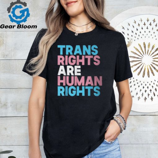 Transgender Lgbtq Pride Trans Right Are Human Rights T Shirt