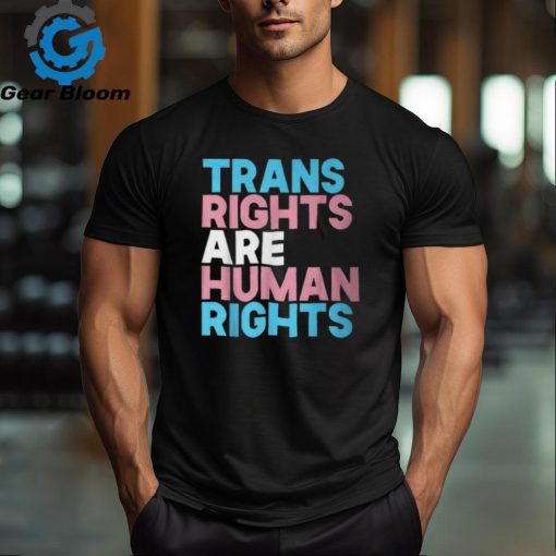 Transgender Lgbtq Pride Trans Right Are Human Rights T Shirt