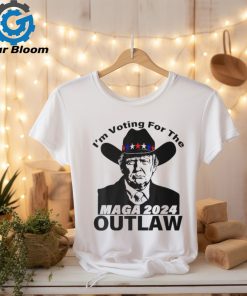 Trump Maga 2024 I'm Voting For The Outlaw T Shirt