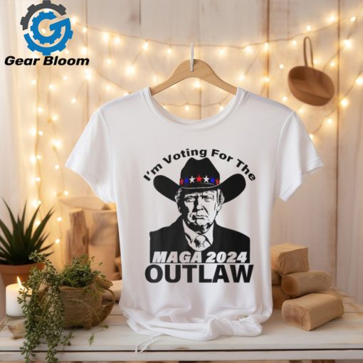 Trump Maga 2024 I’m Voting For The Outlaw T Shirt