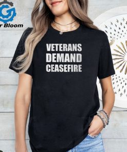 Veterans Demand Ceasefire T Shirt