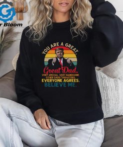 You Are A Great Great Dad Support Trump Father T Shirt