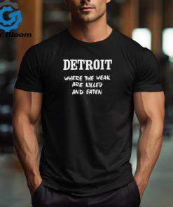 Zach Bryan Wearing Detroit Where The Weak Are Killed And Eaten Shirt Unisex T Shirt