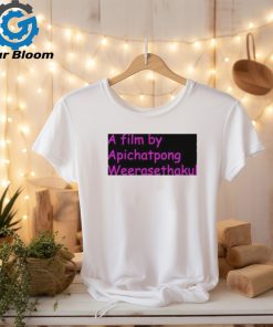 A Film By Apichatpong Weerasethakul Shirt