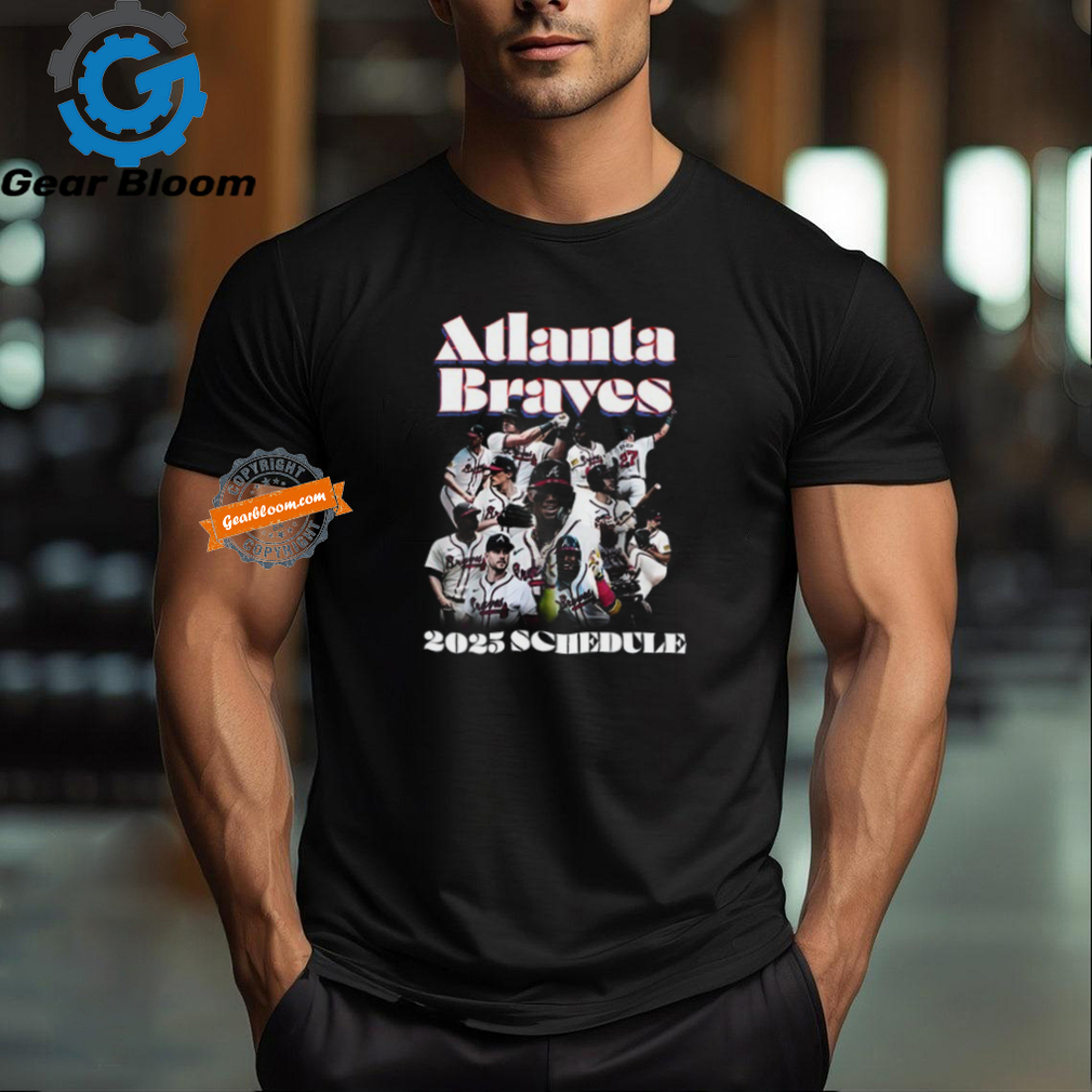 Atlanta Braves 2025 Schedule Shirt Atlanta Braves 2025 Schedule Shirt