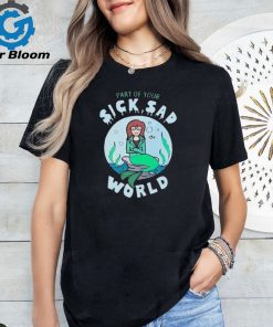 Barbara VanDenburgh Part Of Your Sick Sad World Daria Mermaid Shirt