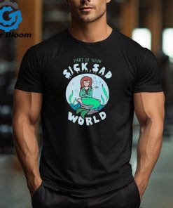 Barbara VanDenburgh Part Of Your Sick Sad World Daria Mermaid Shirt