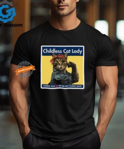 Childless Cat Lady Harris 2024 We Are Not Going Back Shirt