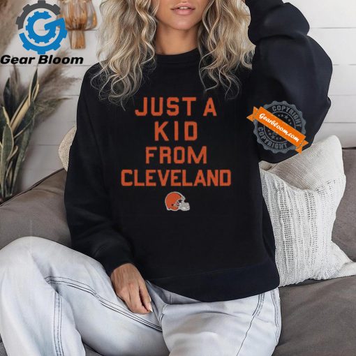 Cleveland Browns Just A Kid From Cleveland Shirt