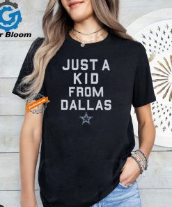 Dallas Cowboys Just A Kid From Dallas Shirt