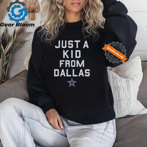 Dallas Cowboys Just A Kid From Dallas Shirt