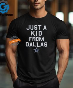 Dallas Cowboys Just A Kid From Dallas Shirt