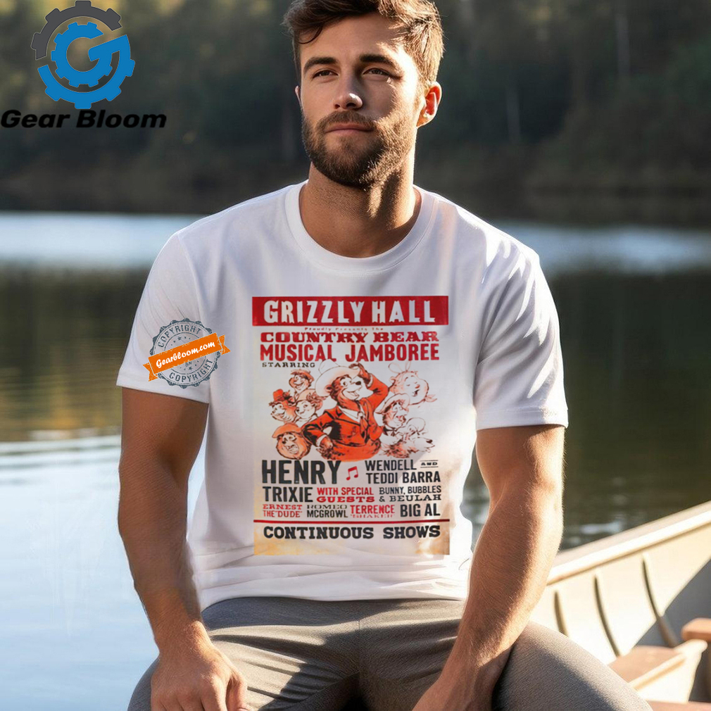Grizzly hall proudly presents the country bear musical jamboree shirt Grizzly hall proudly presents the country bear musical jamboree shirt