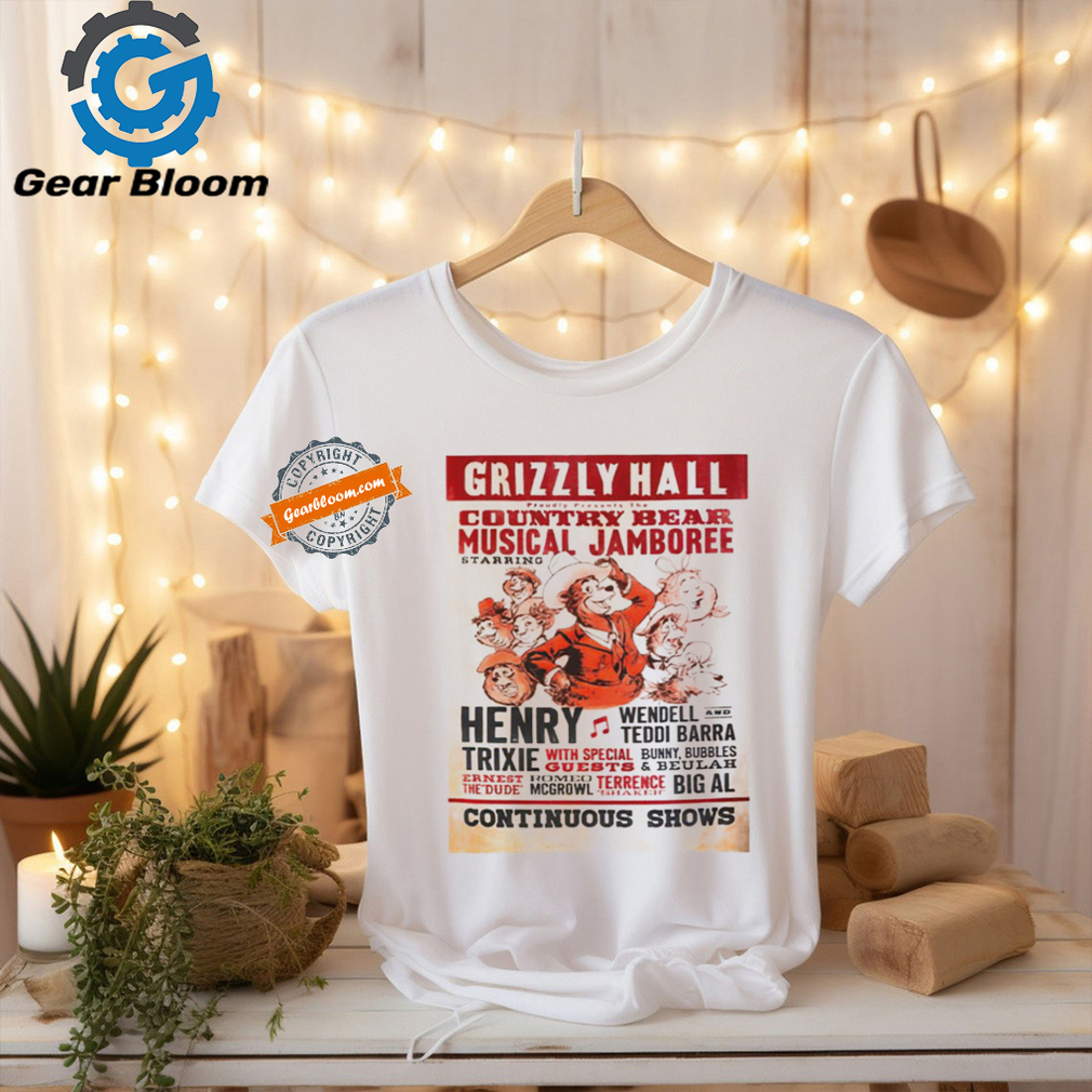 Grizzly hall proudly presents the country bear musical jamboree shirt Grizzly hall proudly presents the country bear musical jamboree shirt