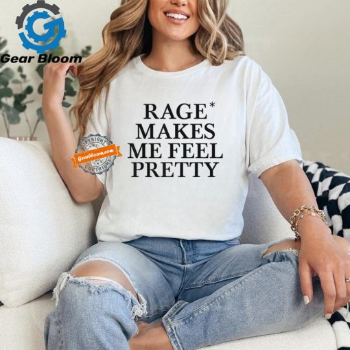 Hayley Williams Rage Makes Me Feel Pretty Shirt