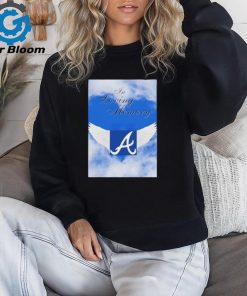 In loving memory Atlanta Braves shirt