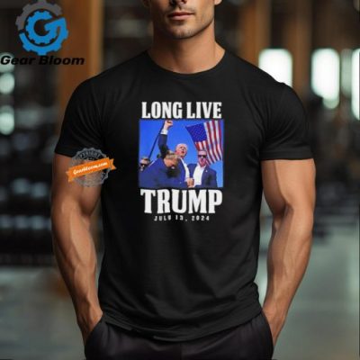 Long Live Trump July 13 2024 Donald Trump Rally Shooting shirt