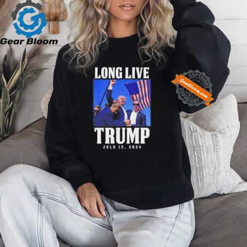 Long Live Trump July 13 2024 Donald Trump Rally Shooting shirt