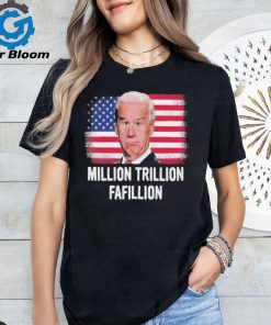 Million Trillion Fafillion Biden 2024 Shirt