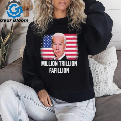 Million Trillion Fafillion Biden 2024 Shirt