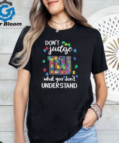 New York Giants Autism Don’t Judge What You Don’t Understand Shirt