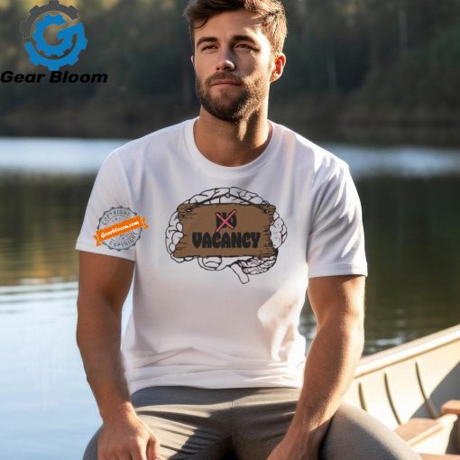 No Vacancy Brain T Shirts