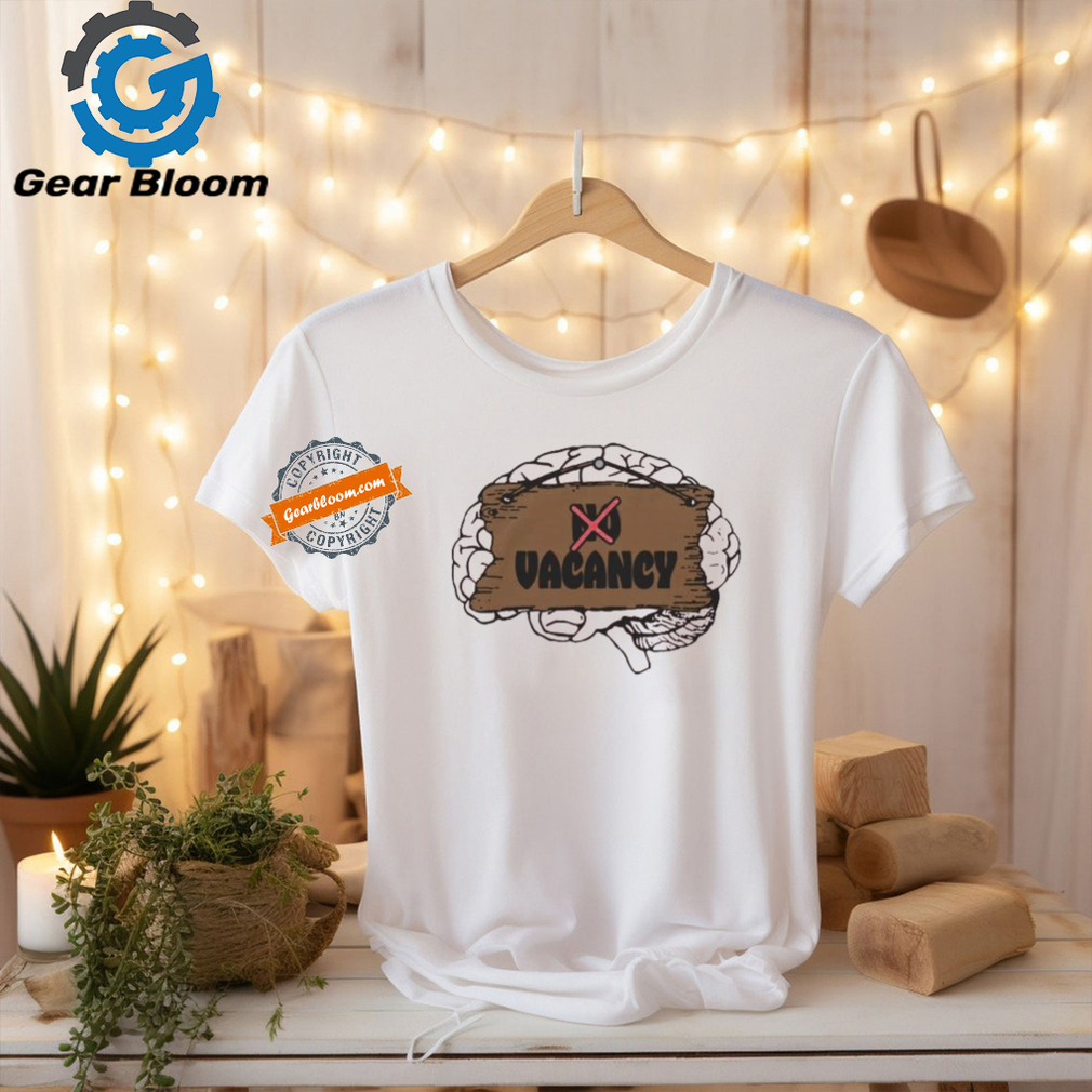 No Vacancy Brain T Shirts No Vacancy Brain T Shirts