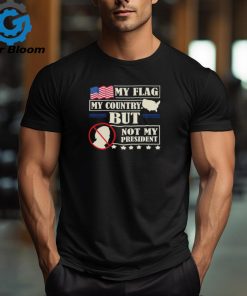 Official Biden My Flag My Country But Not My President T Shirt