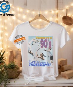 Official Doubles are so 90s let’s have a threesome T shirt