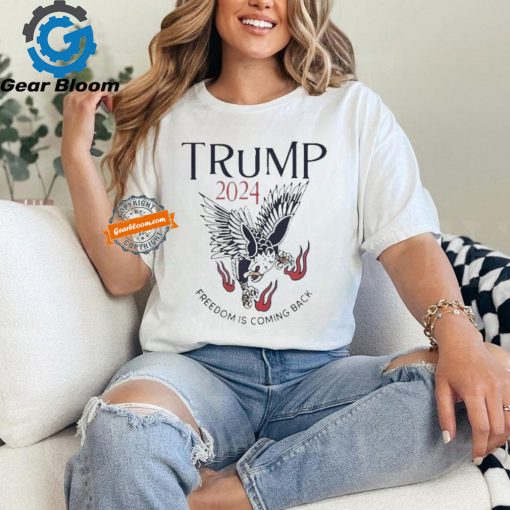 Official Freedom is coming back eagle Trump 2024 T shirt