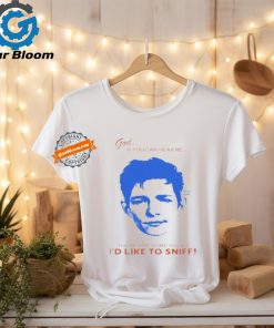 Official God if you can hear me there are some socks I’d like to sniff T shirt