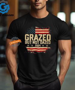 Official Grazed but not dazed 2024 election supporter America T shirt