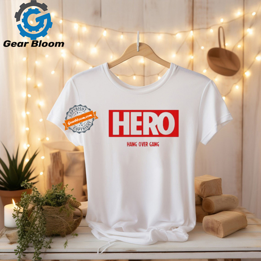 Official Hero Hang Over Gang Shirt Official Hero Hang Over Gang Shirt