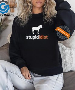 Official Horse stupid idiot T shirt