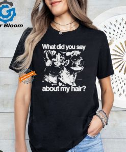 Official HoshI pieces josuke what did you say about my hair T shirt