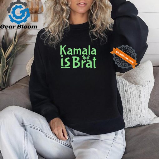 Official Kamala is brat sarcastic quote Kamala is brat 2024 T shirt