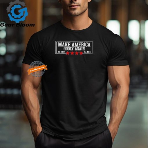 Official Make America Godly Again – Trump Vance T Shirt