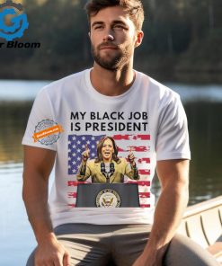 Official My Black Job is President Kamala Harris 2024 T Shirt