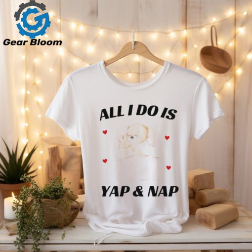 Official Nelliesprintstudio All I Do Is Yap & Nap Shirt