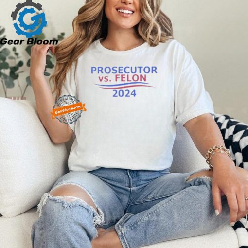 Official Prosecutor vs felon 2024 T shirt