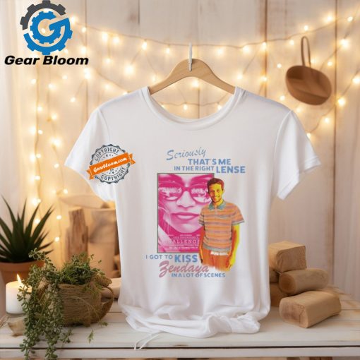 Official Seriously that’s me in the right lense I got to kiss zendaya in a lot of scenes T shirt