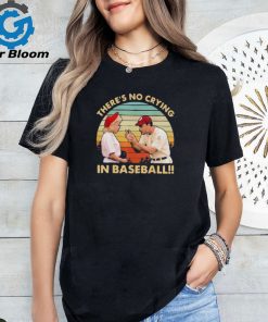 Official There’s No Crying In Baseball Shirt