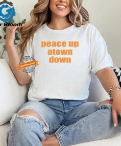 Peace Up Atown Down Shirt