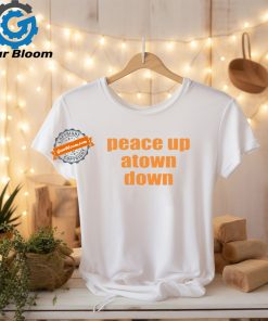 Peace Up Atown Down Shirt