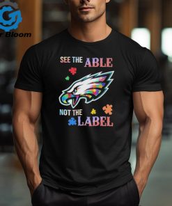 Philadelphia Eagles Autism See The Able Not The Label Shirt