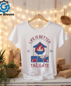 Life Is Better At The Tailgate Buffalo Bills T shirt