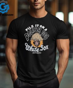 Pile it on a polish dog food Flavortown Chicago White Sox shirt