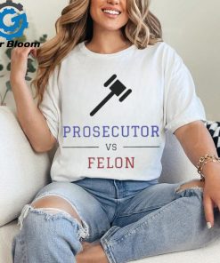 Prosecutor Vs Convicted Felon Vote Print T shirt