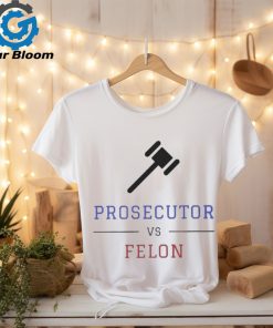 Prosecutor Vs Convicted Felon Vote Print T shirt