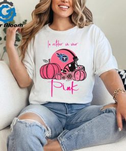 Pumpkin Tennessee Titans In October We Wear Pink Breast Cancer Awareness T Shirt